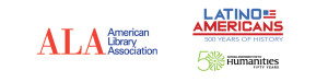 ALA, NEH, Latino Americans logos